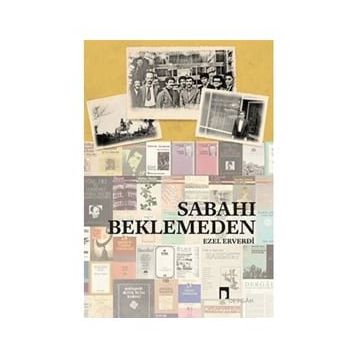 Sabahı Beklemeden - Ezel Erverdi