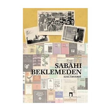 Sabahı Beklemeden - Ezel Erverdi