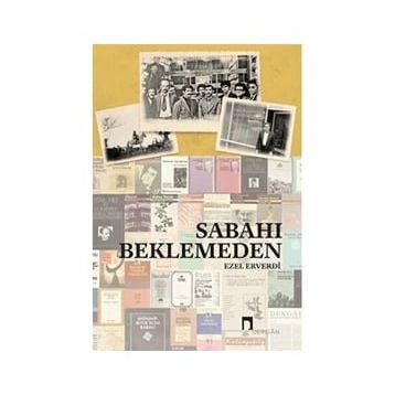 Sabahı Beklemeden - Ezel Erverdi