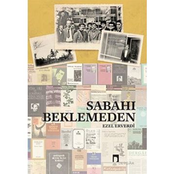 Sabahı Beklemeden - Ezel Erverdi