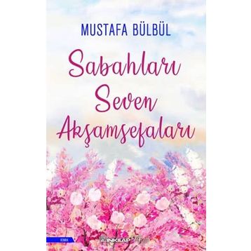 Sabahları Seven Akşamsefaları - Mustafa Bülbül