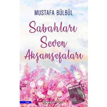 Sabahları Seven Akşamsefaları - Mustafa Bülbül