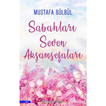Sabahları Seven Akşamsefaları - Mustafa Bülbül