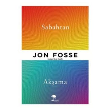 Sabahtan Akşama - Jon Fosse