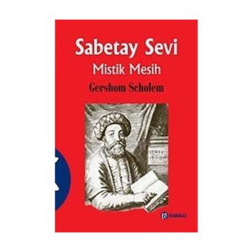 SABETAY SEVI - MISTIK MESIH (CILTLI) - GERSHOM SCHOLEM