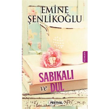 Sabıkalı ve Dul - Emine Şenlikoğlu
