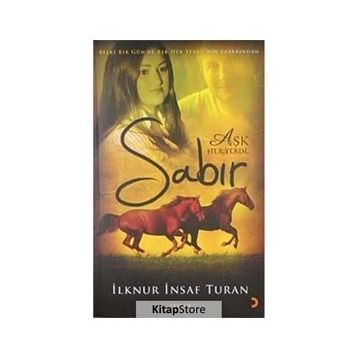 SABIR AŞK HER YERDE - İLKNUR İNSAF TURAN