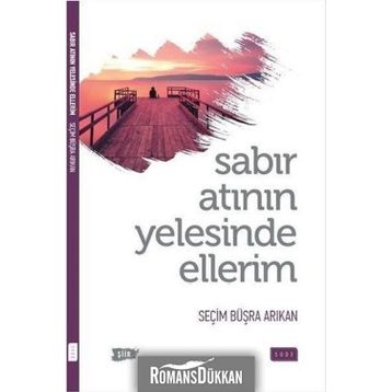 Sabır Atının Yelesinde Ellerim - Seçim Büşra Arıkan