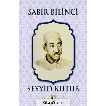 Sabır Bilinci - Seyyid Kutup