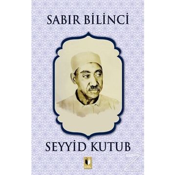 Sabır Bilinci - Seyyid Kutup