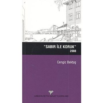 Sabır ile Koruk 2008 - Cengiz Bektaş