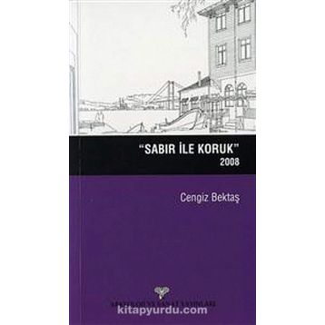 Sabır ile Koruk 2008 - Cengiz Bektaş