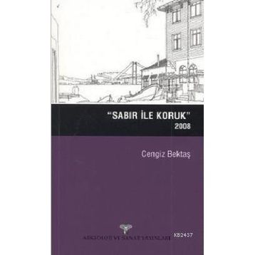Sabır ile Koruk 2008 - Cengiz Bektaş