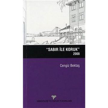 Sabır ile Koruk 2008 - Cengiz Bektaş