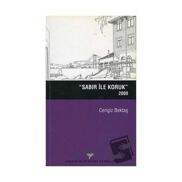 Sabır ile Koruk 2008 - Cengiz Bektaş