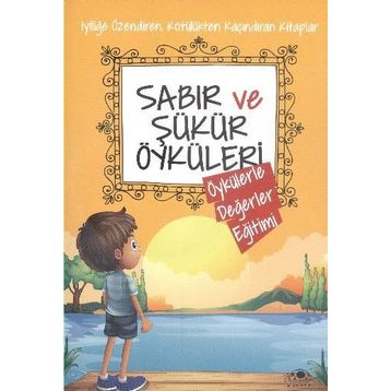 Sabır ve Şükür Öyküleri - Saide Nur Dikmen