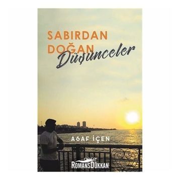 Sabırdan Doğan Düşünceler - Asaf İçen
