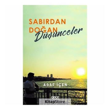 Sabırdan Doğan Düşünceler - Asaf İçen