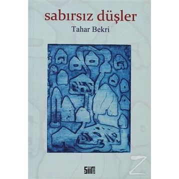 SABIRSIZ DÜŞLER - TAHAR BEKRI