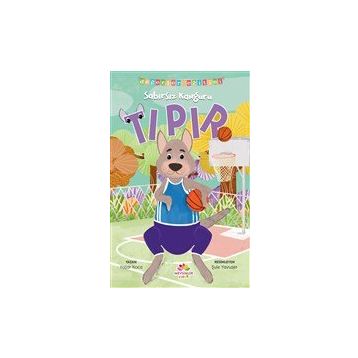 Sabırsız Kanguru Tıpır - Değerler Eğitimi Mevsimler Kitap