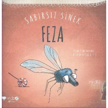 Sabırsız Sinek Feza - Tülin Kozikoğlu