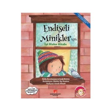 Sabri Ülker Vakfı Yayınları Endişeli Minikler İçin İyi Hisler Kitabı