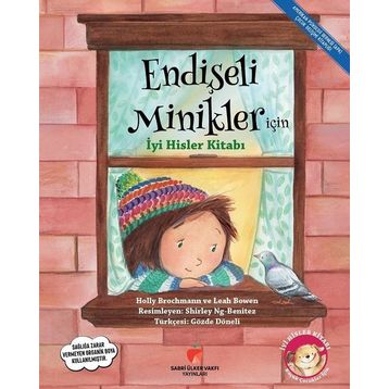 Sabri Ülker Vakfı Yayınları Endişeli Minikler İçin İyi Hisler Kitabı