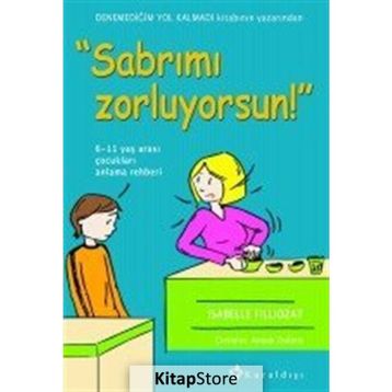 Sabrımı Zorluyorsun! - Isabelle Filliozat