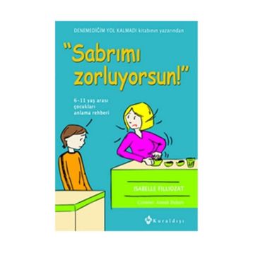 Sabrımı Zorluyorsun! - Isabelle Fillozat