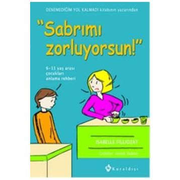 Sabrımı Zorluyorsun! - Isabelle Fillozat