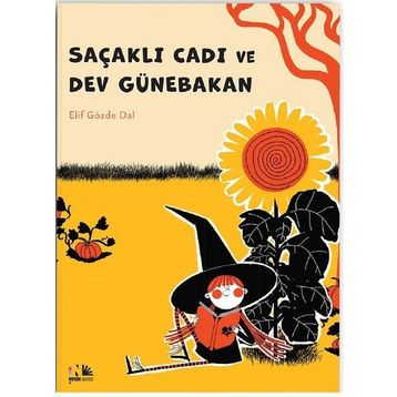 Saçaklı Cadı ve Dev Günebakan Elif Gözde Dal