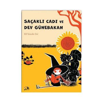 Saçaklı Cadı ve Dev Günebakan Elif Gözde Dal
