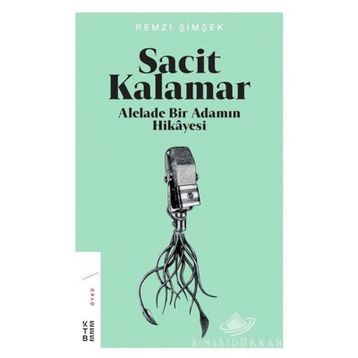 Sacit Kalamar-Alelade Bir Adamın Hikayesi