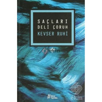 Saçları Deli Çoruh - Kevser Ruhi