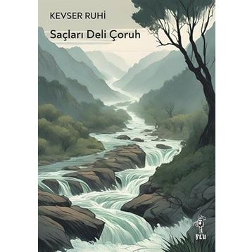 Saçları Deli Çoruh - Kevser Ruhi