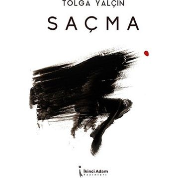 Saçma - Tolga Yalçın