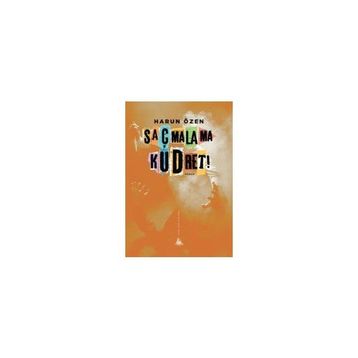 Saçmalama Kudret! - Harun Özen