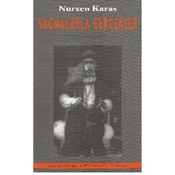 Saçmalarla Gerçekler - Nursen Karas