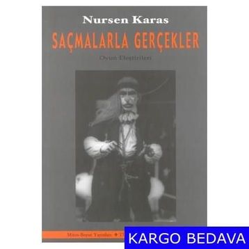 Saçmalarla Gerçekler - Nursen Karas