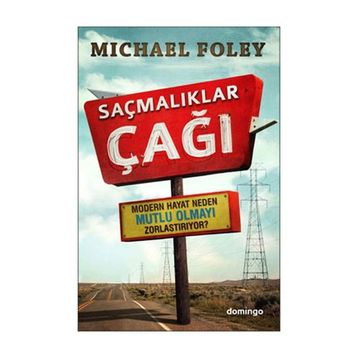 SAÇMALIKLAR ÇAĞI - MICHAEL FOLEY