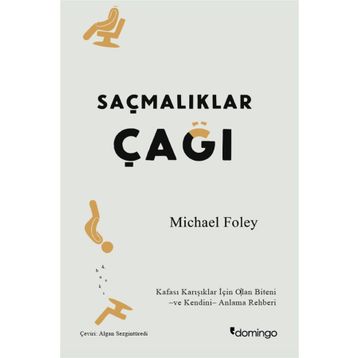 SAÇMALIKLAR ÇAĞI - MICHAEL FOLEY