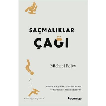 SAÇMALIKLAR ÇAĞI - MICHAEL FOLEY
