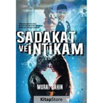 Sadakat ve İntikam - Murat Şahin