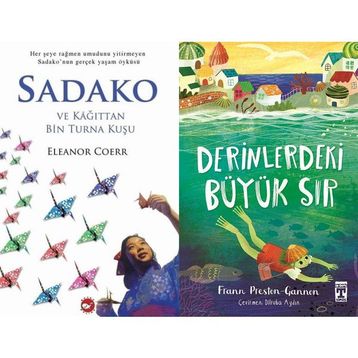 Sadako ve Kağıttan Bir Turna Kuşu - Eleanor Coerr ve Derinlerdeki Büyük Sır - Frann Preston-Gannon