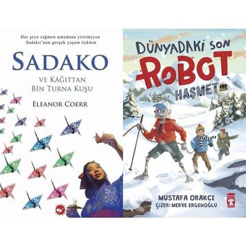 Sadako ve Kağıttan Bir Turna Kuşu - Eleanor Coerr ve Dünyadaki Son Robot Haşmet 2.0 - Mustafa Orakçı