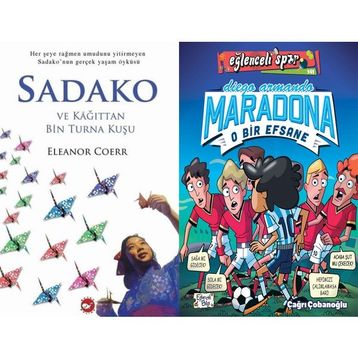 Sadako ve Kağıttan Bir Turna Kuşu ve Diego Armando Maradona - O Bir Efsane - Eleanor Coerr