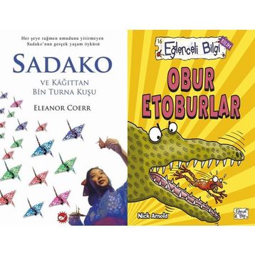 Sadako ve Kağıttan Bir Turna Kuşu ve Obur Etoburlar - Eleanor Coerr