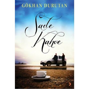 Sade Kahve - Gökhan Durutan