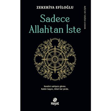 Sadece Allahtan İste - Hayat Yayınları