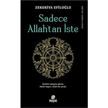 Sadece Allahtan İste - Hayat Yayınları